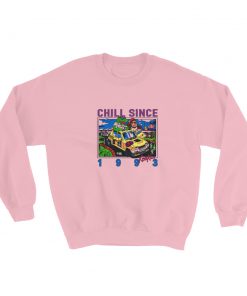 Chill Since 1993 Sweatshirt