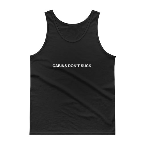 Cabins Don’t Suck Tank top