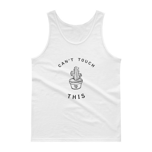 Can’t touch this cactus Tank top