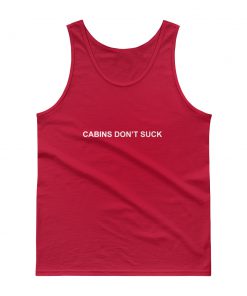 Cabins Don’t Suck Tank top