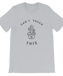 Cant touch this cactus Short-Sleeve Unisex T-Shirt