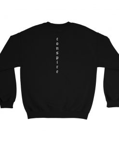 Conspire Sweatshirt