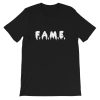 Fame Short-Sleeve Unisex T-Shirt