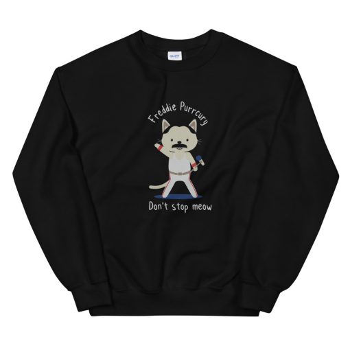 Freddie Purrcury Don’t Stop Meow Sweatshirt