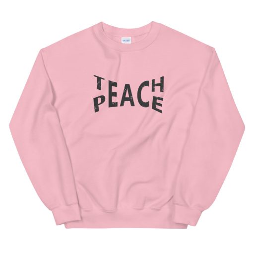 Teach Peace Unisex Sweatshirt