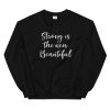 strong is the new beautiful Sweatshirt