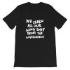 We Learn All Our Gang Short-Sleeve Unisex T-Shirt