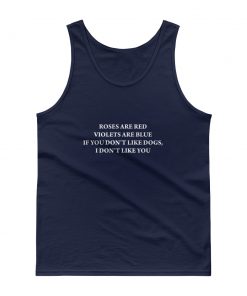 Roses Are Red Violets Are Blue Quotes Tank top