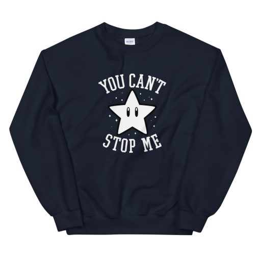 You Can’t Stop Me Star Unisex Sweatshirt