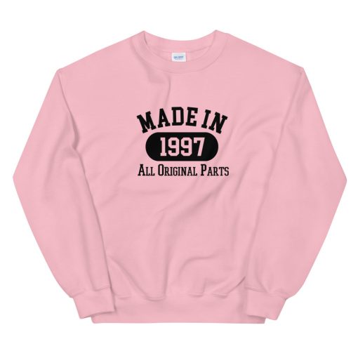 Made In 1997 All Original Parts Sweatshirt