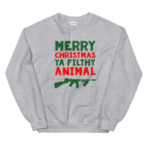 Merry Christmas Ya Filthy Animal Guns Sweatshirt