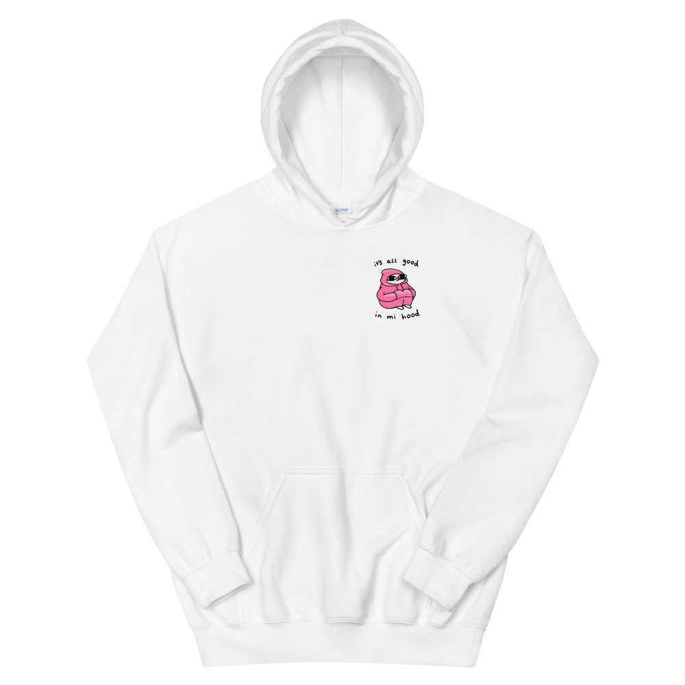 It’s All Good In Mi Hood Hooded Sweatshirt - Clothpedia