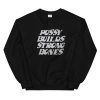 Pussy Builds Strong Bones Sweatshirt
