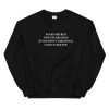 Roses Are Red Violets Are Blue Quotes Sweatshirt