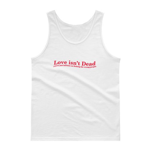 Love Isn’t Dead Tank top