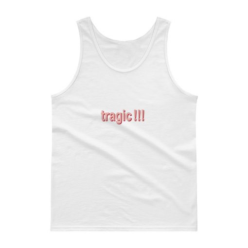 Tragic Tank top