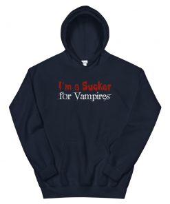I’m A Sucker For Vampires Hooded Sweatshirt