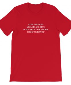Roses Are Red Violets Are Blue Quotes Short-Sleeve Unisex T-Shirt