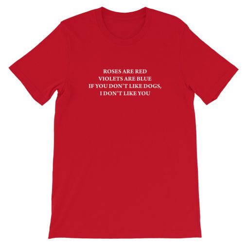 Roses Are Red Violets Are Blue Quotes Short-Sleeve Unisex T-Shirt