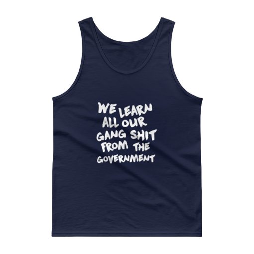 We Learn All Our Gang Tank top