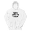 there a change this is whiskey jac vanek Unisex Hoodie