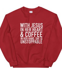 With Jesus In Her Heart And Coffee Unisex Sweatshirt