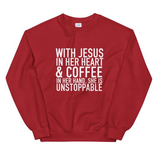 With Jesus In Her Heart And Coffee Unisex Sweatshirt