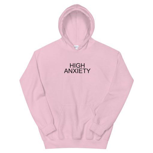 High Anxiety Unisex Hoodie