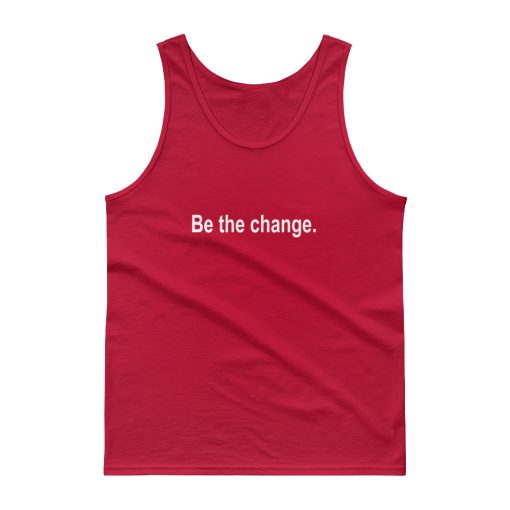 Be the Change Tank top