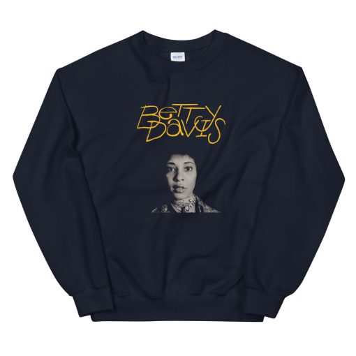 Betty Davis Unisex Sweatshirt