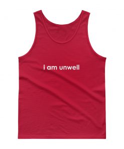 I am Unwell Call her daddy Tank top