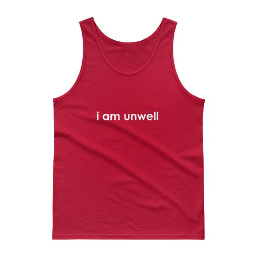 I am Unwell Call her daddy Tank top