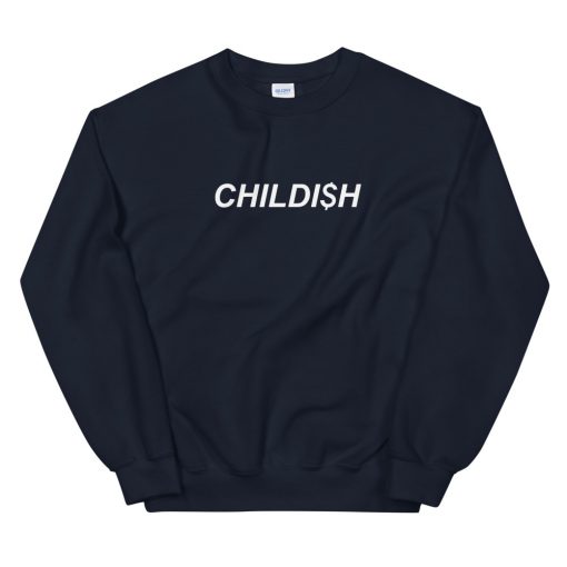 Childish Unisex Sweatshirt