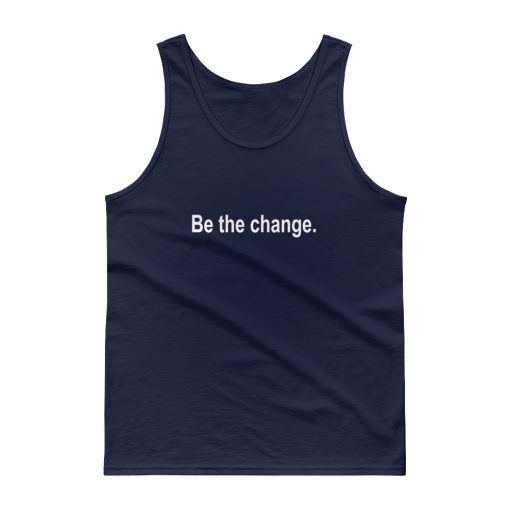 Be the Change Tank top