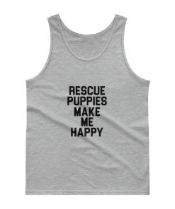 Rescue Puppies Make Me Happy Tank top