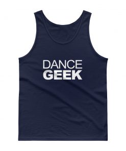 dance geek Tank top