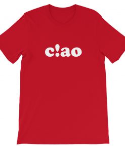 Ciao C!ao Short-Sleeve Unisex T-Shirt