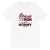 Blessed To Be Called Mom And Nanny Short-Sleeve Unisex T-Shirt