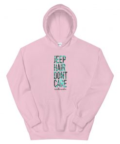 Jeep Hair Don’t Care Unisex Hoodie