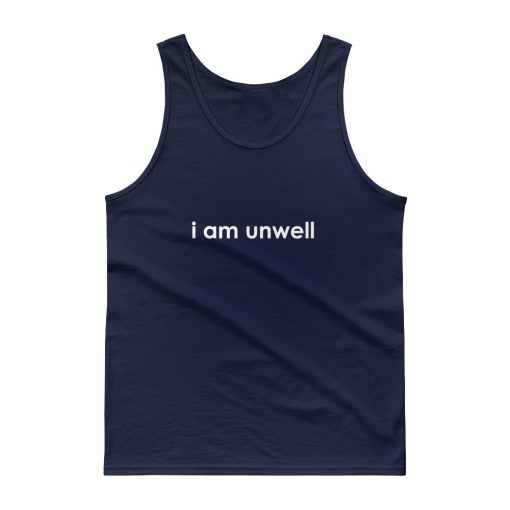 I am Unwell Call her daddy Tank top