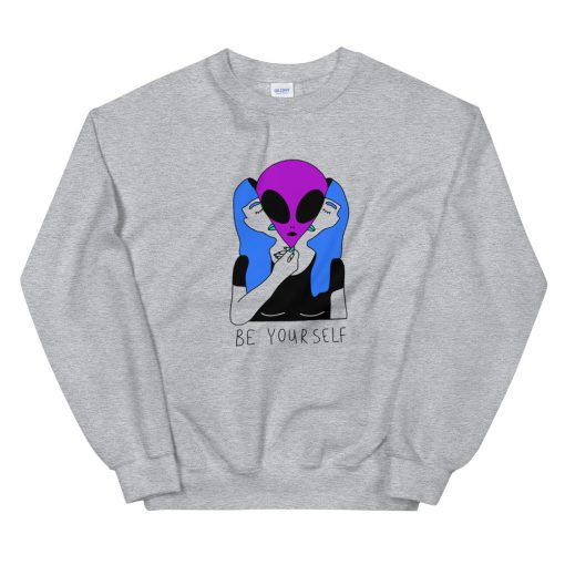 Be yourself alien Unisex Sweatshirt