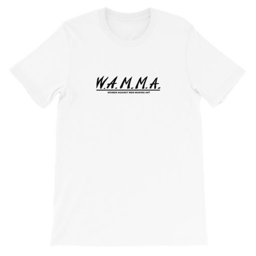 WAMMA Women Against Men Making Art Short-Sleeve Unisex T-Shirt