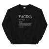 vagina Unisex Sweatshirt