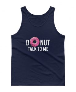 donut talk to me Tank top