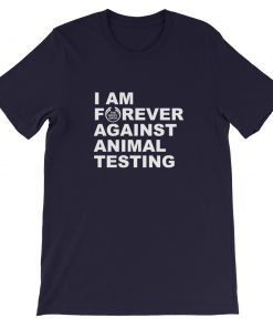 I’m Forever Against Animal Testing Short-Sleeve Unisex T-Shirt