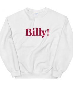 Billy Unisex Sweatshirt