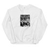 you can't sit with us Unisex Sweatshirt
