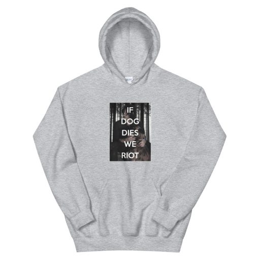 The Walking Dead Daryl Dixon If dog dies we riot Unisex Hoodie