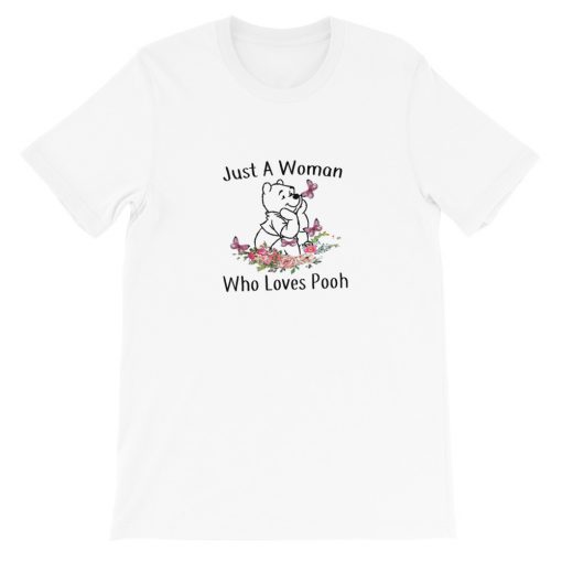 Just a woman who loves Pooh Short-Sleeve Unisex T-Shirt