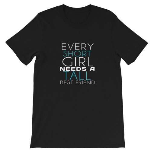 every tall girl best friend BFF 01 couple Short-Sleeve Unisex T-Shirt